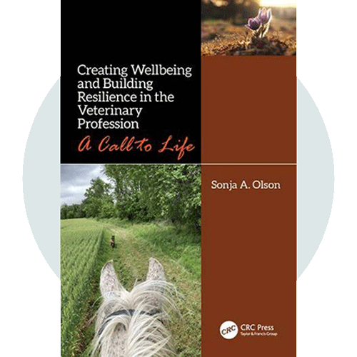 Creating Wellbeing and Building Resilience in the Veterinary Prifession: A Call to Life - Book Cover